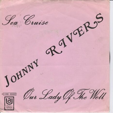 Johnny Rivers - Sea cruise + Our lady of the well (Vinylsingle)