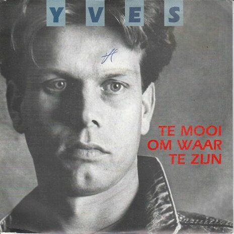 Yves - Te Mooi Om Waar Te Zijn + (instr.) (Vinylsingle)