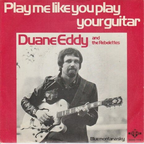 Duane Eddy - Play me like you play your guitar + Blue montana sky (Vinylsingle)