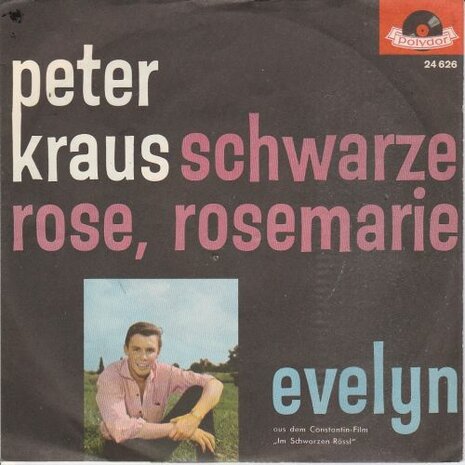 Peter Kraus - Schwarze rose, rosemarie + Evelyn (Vinylsingle)