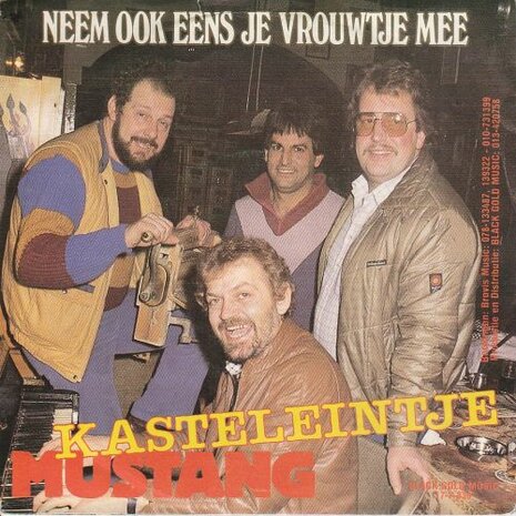 Mustang - Kasteleintje + Neem Ook Eens Je Vrouwtje Mee (Vinylsingle)