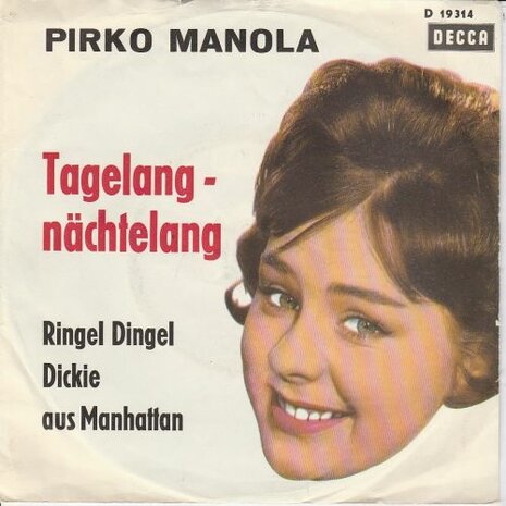 Pirko Manola - Tagelang - Nachtelang + Ringel Dingel Dickie Aus Manhattan (Vinylsingle)