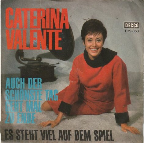 Caterina Valente - Auch Der Schonste Tag Geht Mal Zu Ende + Es Steht Viel Auf Dem Spiel (Vinylsingle)