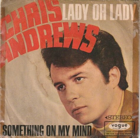 Chris Andrews - Lady Oh Lady + Something on my mind (Vinylsingle)