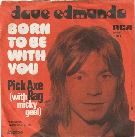 Dave Edmunds - Born to be with you + Pick axe rag (Vinylsingle)