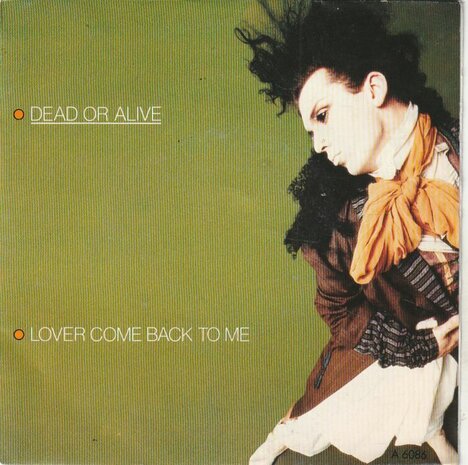 Dead or Alive - Lover come back to me + Far too hard (Vinylsingle)