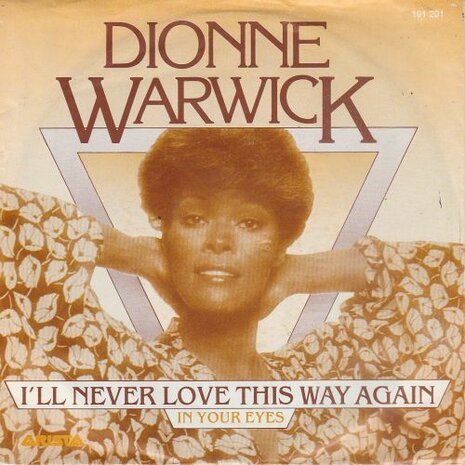 Dionne Warwick - I'll never love this way again + In your eyes (Vinylsingle)