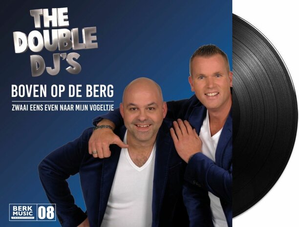 Double DJ's - Boven Op De Berg / Zwaai Eens Even Naar Mijn Vogeltje (Vinylsingle)