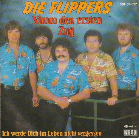 Flippers - Nimm Den Ersten Zug + Ich Werde Dich Im Leben Nicht Vergessen (Vinylsingle)