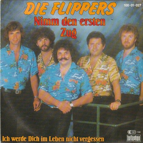 Flippers - Nimm Den Ersten Zug + Ich Werde Dich Im Leben Nicht Vergessen (Vinylsingle)