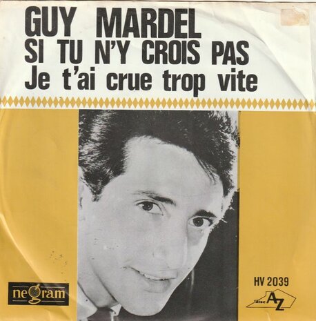 Guy Mardel - Si tu n'y crois pas + Je t'ai crue trop vite (Vinylsingle)