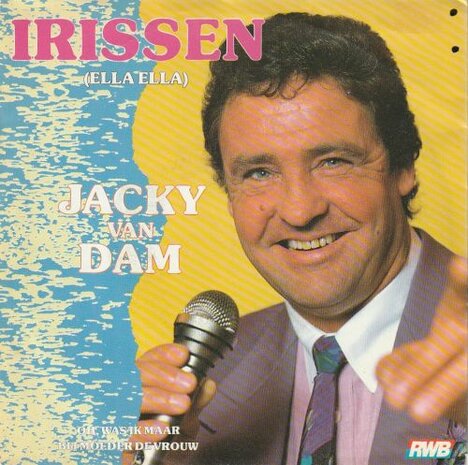 Jacky van Dam - Irrissen + Oh'Was Ik Maar Bij Moeder De Vrouw (Vinylsingle)