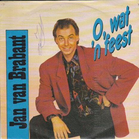 Jan van Brabant - O, Wat 'n Feest + Stap In M'n Bootje (Vinylsingle)