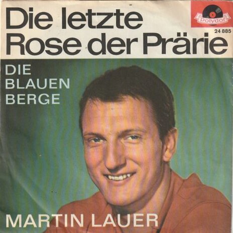 Martin Lauer - Die letzte rose der Prarie + Die blauen berge (Vinylsingle)