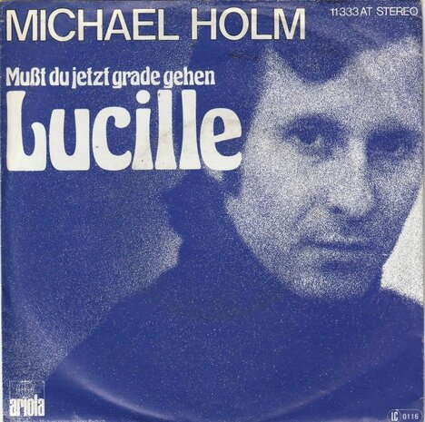 Michael Holm - Musst Du Jetzt Grade Gehen, Lucille + Bring Mich Heim, Du Weite Strasse (Vinylsingle)