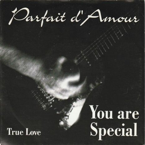 Parfait D'Amour - You are special + True love (Vinylsingle)