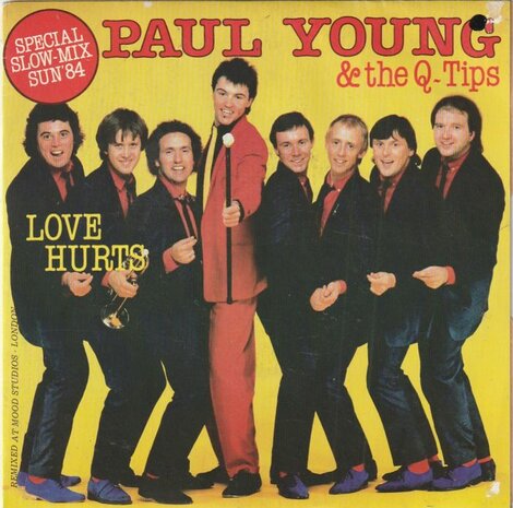 Paul Young & the Q-Tips - Love hurts + I wish it would rain (Vinylsingle)