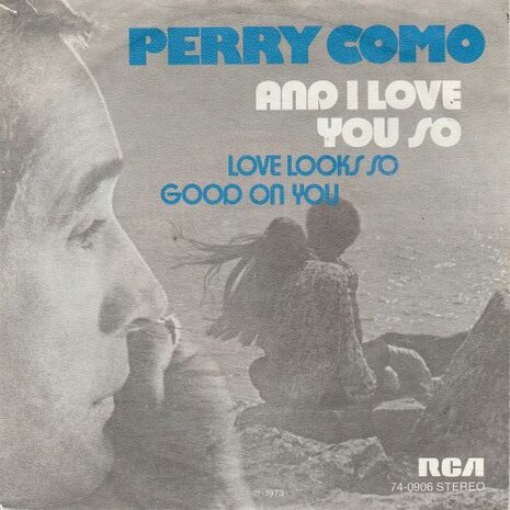 Perry Como - And I love you so + Love looks so good on you (Vinylsingle)