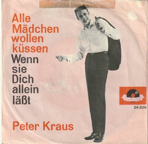 Peter Kraus - Alle madchen wollen kussen + Wenn sie dich allein lafst (Vinylsingle)