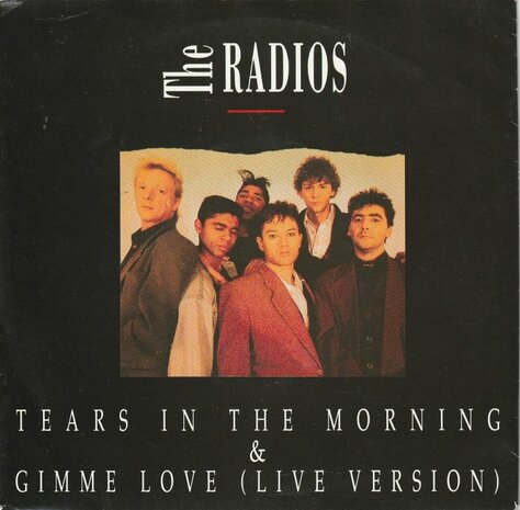 Radios - Tears In The Morning + Gimme Love (Live Version) (Vinylsingle)