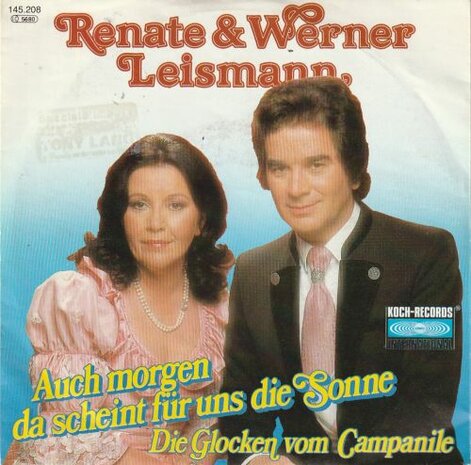 Renate & Werner Leismann - Auch morgen da scheint fur uns die sonne + Die glocken vom Campanile (Vinylsingle)