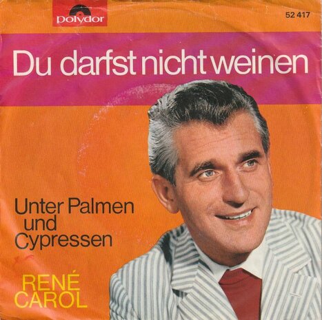 Rene Carol - Du darfst nicht weinen + Unter palmen und cyp. (Vinylsingle)