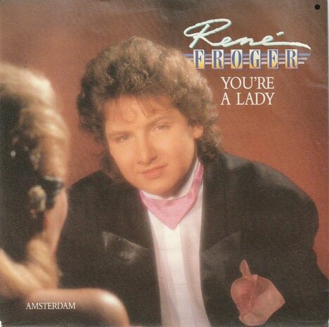 Rene Froger - You're a lady + Amsterdam (Vinylsingle)