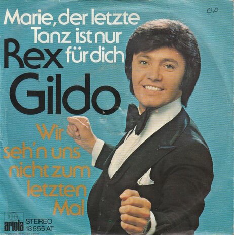 Rex Gildo - Marie, der letzte tanz ist nur fur dich + Wir seh'n  uns nicht zum letzten mal (Vinylsingle)