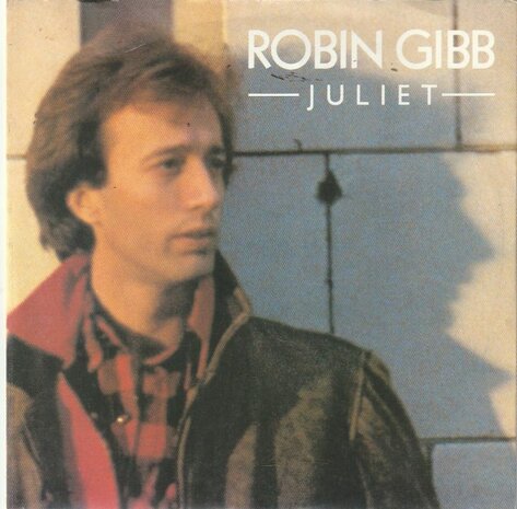 Robin Gibb - Juliet + hearts on fire (Vinylsingle)