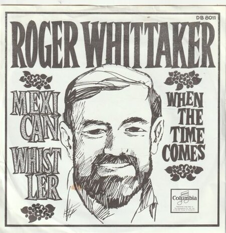 Roger Whittaker - Mexican whistler + When the time comes (Vinylsingle)