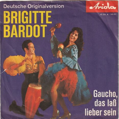 Rolf Peer - Brigitte Bardot + Gaucho, Das Lass Lieber Sein (Vinylsingle)