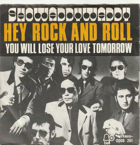 Showaddywaddy - Hey rock and roll + You will lose your love (Vinylsingle)