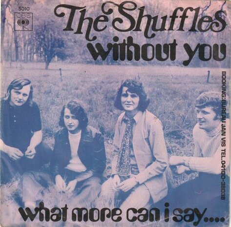 Shuffles - Without you + What more can I say (Vinylsingle)