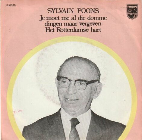 Sylvain Poons - Je moet me al die domme dingen maar vergeven + Het Rotterdamse hart (Vinylsingle)