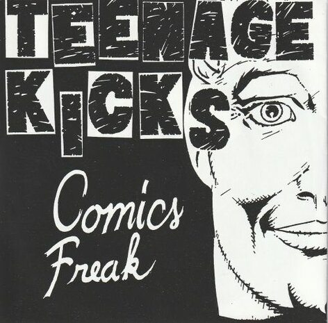 Teenage Kicks - Comics Freak + Vacation time (Vinylsingle)