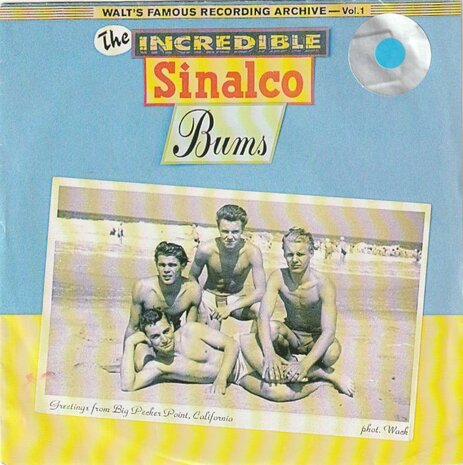 The Incredible Sinalco Bums - Walt's Famous Recording Archive - Vol. 1 (EP) (Vinylsingle)