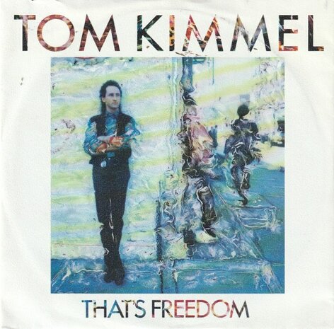 Tom Kimmel - That's freedom + No tech (Vinylsingle)