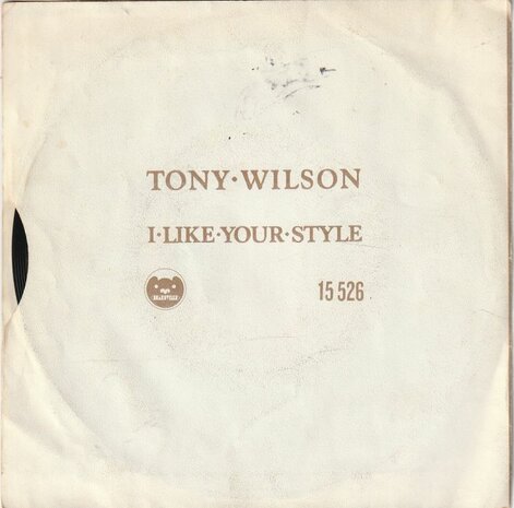 Tony Wilson - I like your style +Legal paper (Vinylsingle)