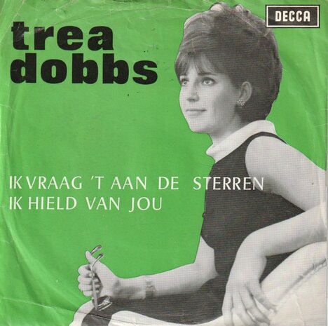 Trea Dobbs - Ik vraag het aan de sterren + Ik hield van jou (Vinylsingle)