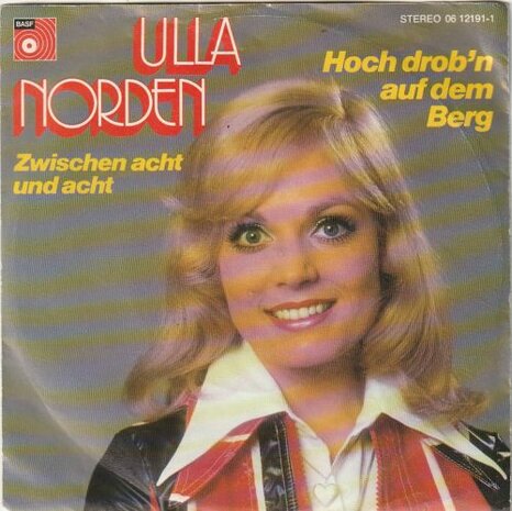 Ulla Norden - Hoch drob'n auf dem berg + Zwischen acht und acht (Vinylsingle)