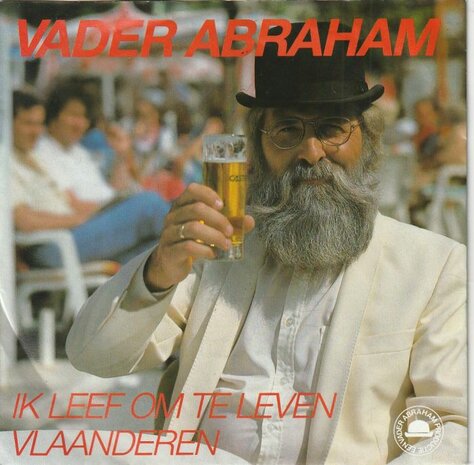 Vader Abraham - Ik leef om te leven + Vlaanderen (Vinylsingle)