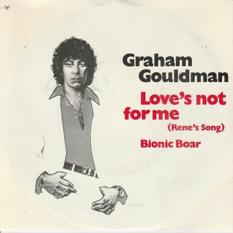 Graham Gouldman  - Love's not for me + Bionic Boar (Vinylsingle)