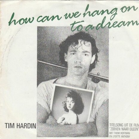 Tim Hardin - How can we hang on to a dream + Misty roses (Vinylsingle)