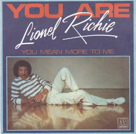 Lionel Richie - You are + You mean more to me (Vinylsingle)