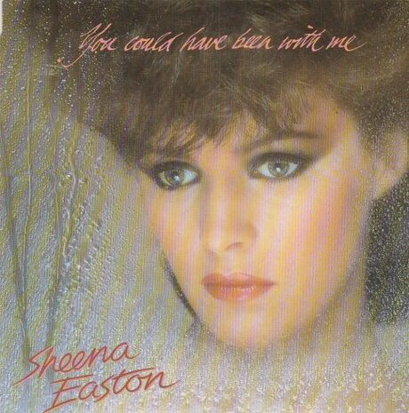 Sheena Easton - You could have been with me + Family of one (Vinylsingle)