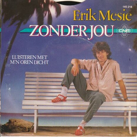 Erik Mesie - Zonder jou + Luisteren met m'n oren dicht (Vinylsingle)