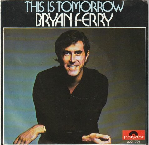 Bryan Ferry - This is tomorrow + As the world turns (Vinylsingle)